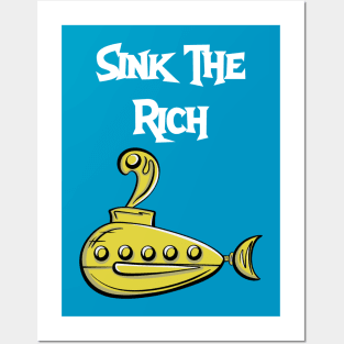 Sink The Rich Posters and Art